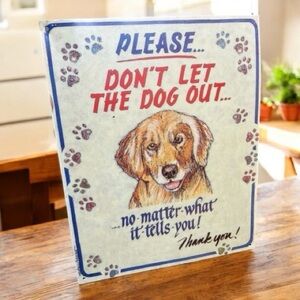 Labrador Please DONT let dog out Metal Sign / Doggie Decor